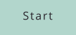 Start